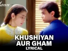 Lirik Lagu Khushiyaan Aur Gham dan Artinya