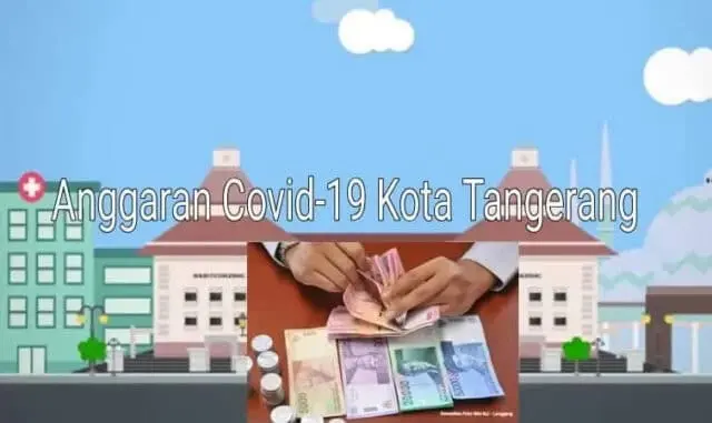 Anggaran Covid-19 Kota Tangerang, Wali Kota: Diawasi BPKP dan BPK-RI Anggaran Covid-19 Kota Tangerang, Wali Kota: Diawasi BPKP dan BPK-RI