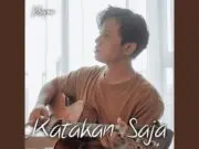 Lirik Lagu Katakan Saja – Khifnu Lirik Lagu Katakan Saja - Khifnu