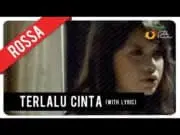 Lirik Lagu Terlalu Cinta Rossa Lirik Lagu Terlalu Cinta Rossa