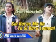 Lirik Lagu Sai Horas Ma Ho Si Boru Lomomi – Duo Naimarata Lirik Lagu Sai Horas Ma Ho Si Boru Lomomi - Duo Naimarata