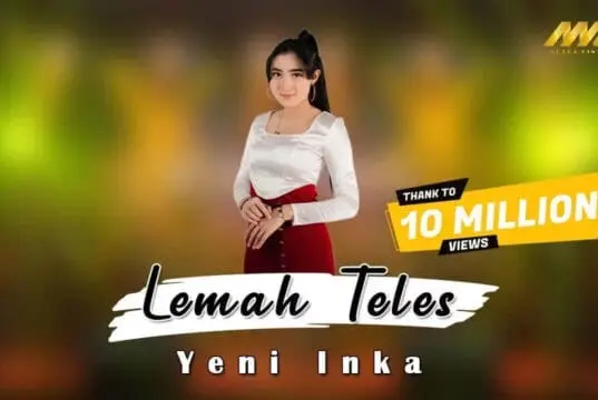 Lirik Lagu Lemah Teles – Yeni Inka dan Artinya Lirik Lagu Lemah Teles - Yeni Inka dan Artinya