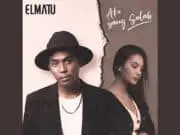 Lirik Lagu Aku Yang Salah – Elmatu Lirik Lagu Aku Yang Salah - Elmatu