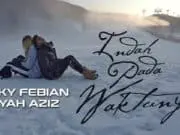 Lirik Lagu Indah Pada Waktunya Rizky Febian feat Aisyah Aziz Lirik Lagu Indah Pada Waktunya Rizky Febian feat Aisyah Aziz