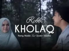 Lirik Robbi Kholaq Thoha Minnur dan Artinya – Neng Nada ft Syakir Daulay Lirik Robbi Kholaq Thoha Minnur dan Artinya - Neng Nada ft Syakir Daulay