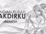 Lirik Lagu Jangan Rubah Takdirku Andmesh Kamaleng Lirik Lagu Jangan Rubah Takdirku Andmesh Kamaleng