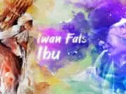 Lirik Lagu Ibu – Iwan Fals Lirik Lagu Ibu - Iwan Fals