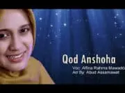 Lirik Qod Anshoha – Alfina Rahma Mawaddah (Latin Arab dan Terjemahan) Lirik Qod Anshoha - Alfina Rahma Mawaddah (Latin Arab dan Terjemahan)