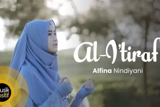 Lirik Al I’tiraf (Pengakuan) Syair Doa Abu Nawas – Alfina Nindiyani Lirik Al I'tiraf (Pengakuan) Syair Doa Abu Nawas - Alfina Nindiyani