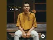 Lirik Lagu It’s Only Me Kaleb J dan Terjemahan Lengkap Lirik Lagu It's Only Me Kaleb J dan Terjemahan Lengkap