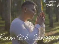 Lirik Lagu Rumah Singgah – Fabio Asher Lirik Lagu Rumah Singgah - Fabio Asher