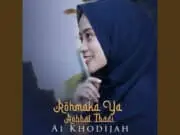 Lirik Rohmaka Ya Robbal Ibadi Arab dan Artinya – Ai Khodijah Lirik Rohmaka Ya Robbal Ibadi Arab dan Artinya - Ai Khodijah