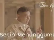 Lirik Lagu Setia Menunggumu - Fabio Asher
