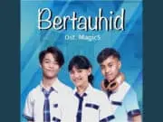 Lirik Lagu Bertauhid – Sridevi DA5, Eby DA5, Afan DA5 (OST Magic 5) Lirik Lagu Bertauhid - Sridevi DA5, Eby DA5, Afan DA5 (OST Magic 5)