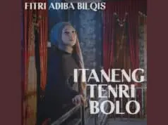 Lirik Lagu Itaneng Tenri Bolo – Fitri Adiba Bilqis Lirik Lagu Itaneng Tenri Bolo - Fitri Adiba Bilqis