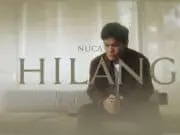 Lirik Lagu Hilang – Raja Giannuca (Nuca) Lirik Lagu Hilang - Raja Giannuca (Nuca)