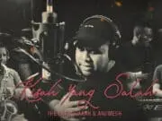 Lirik Lagu Kisah Yang Salah – The Bakuucakar, Andmesh Kamaleng Lirik Lagu Kisah Yang Salah - The Bakuucakar, Andmesh Kamaleng