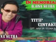 Lirik Lagu Titip Cintaku – Ona Sutra Lirik Lagu Titip Cintaku - Ona Sutra
