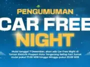 Hore! Car Free Night Berlaku di Kawasan Taman Elektrik Kota Tangerang Hore! Car Free Night Berlaku di Kawasan Taman Elektrik Kota Tangerang