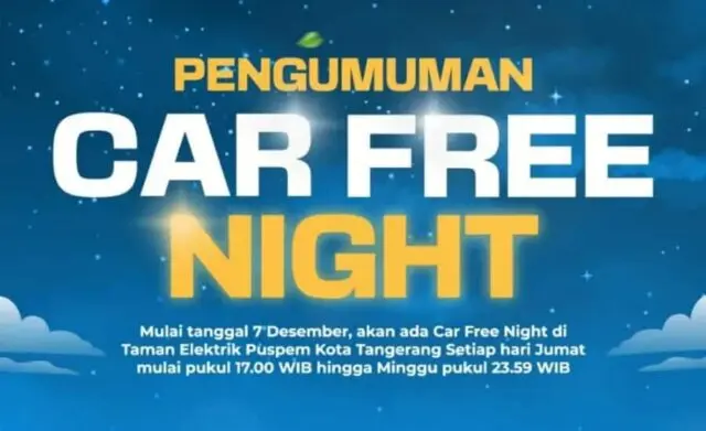 Hore! Car Free Night Berlaku di Kawasan Taman Elektrik Kota Tangerang Hore! Car Free Night Berlaku di Kawasan Taman Elektrik Kota Tangerang