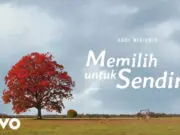 Lirik Lagu Memilih Untuk Sendiri – Arsy Widianto Lirik Lagu Memilih Untuk Sendiri - Arsy Widianto