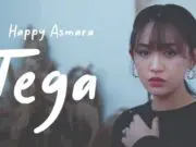 Lirik Lagu Tega – Happy Asmara Lirik Lagu Tega - Happy Asmara