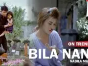 Lirik Lagu Bila Nanti – Nabila Maharani Lirik Lagu Bila Nanti - Nabila Maharani