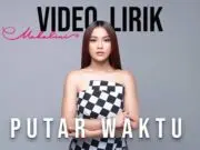 Lirik Lagu Putar Waktu – Mahalini Lirik Lagu Putar Waktu - Mahalini