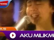 Lirik Lagu Aku Milikmu - Dewa 19