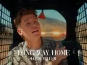 Lirik Lagu Long Way Home – Jamie Miller Lirik Lagu Long Way Home - Jamie Miller