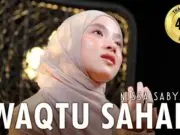Lirik Waqtu Sahar dan Artinya – Nissa Sabyan (Arab, Latin) Lirik Waqtu Sahar dan Artinya - Nissa Sabyan (Arab, Latin)