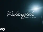 Lirik Lagu Pulanglah – Mario G Klau Lirik Lagu Pulanglah - Mario G Klau