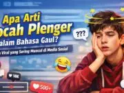 Apa Arti Bocah Plenger dalam Bahasa Gaul? Apa Arti Bocah Plenger dalam Bahasa Gaul?