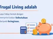 Frugal Living Gaya Hidup Hemat yang Relevan di Tengah Tekanan Ekonomi Modern Frugal Living Adalah