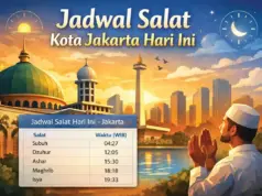Jadwal Salat Kota Jakarta Hari Ini Jadwal Salat Jakarta Hari Ini – Subuh, Dzuhur, Ashar, Maghrib, Isya