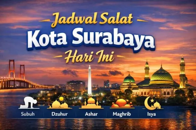 Jadwal Salat Kota Surabaya Hari Ini Jadwal Salat Kota Surabaya Hari Ini