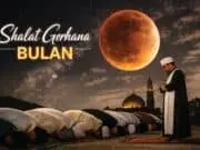 Cara Shalat Gerhana Bulan Lengkap Menurut Ajaran Islam Cara Shalat Gerhana Bulan Lengkap Menurut Ajaran Islam