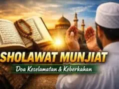Sholawat Munjiat Arab, Latin dan Artinya serta Fadhilah Mengamalkannya Sholawat Munjiat Arab, Latin dan Artinya serta Fadhilah Mengamalkannya