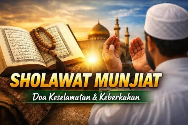 Sholawat Munjiat Sholawat Munjiat Arab, Latin dan Artinya serta Fadhilah Mengamalkannya