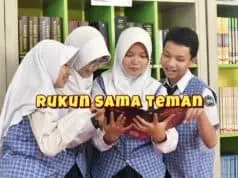 Lirik Lagu Rukun Sama Teman Ciptaan Abdul Mu’ti Lirik Lagu Rukun Sama Teman Ciptaan Abdul Mu’ti
