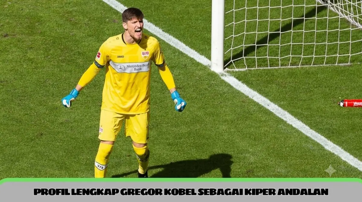 profil lengkap gregor kobel sebagai kiper andalan